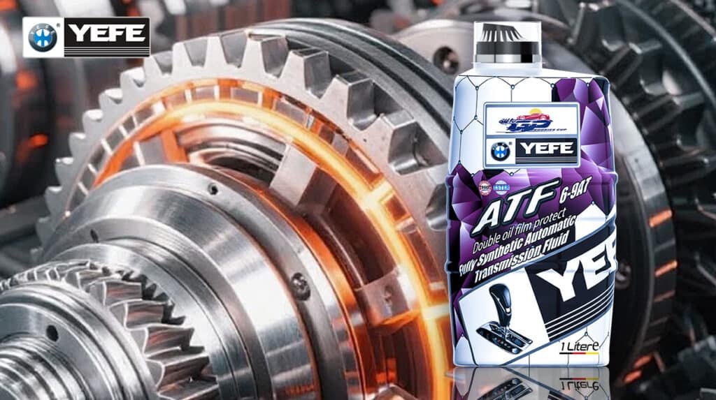 Bottle of YEFE ATF 6-9AT fully synthetic automatic transmission fluid displayed beside glowing transmission gears, highlighting double oil film protection and OEM-compatible formulation to prevent slippage, overheating and wear in BMW and modern torque converter-based automatic transmissions.